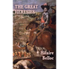 The Great Heresies: A Historical Study of the Major Challenges to Christian Doctrine - Hardcover