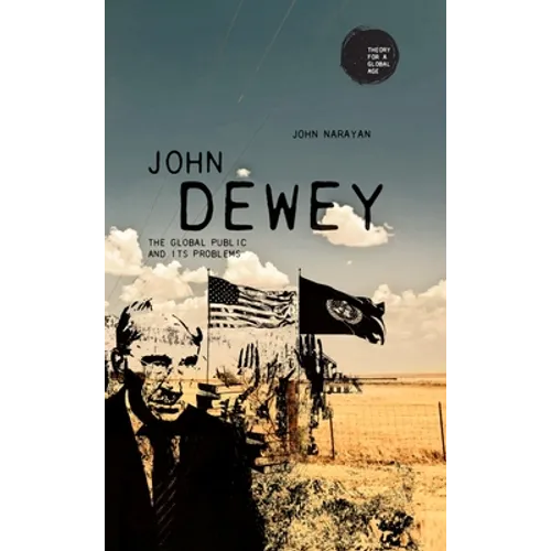 John Dewey: The Global Public and Its Problems - Paperback