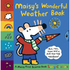 Maisy's Wonderful Weather Book: A Maisy First Science Book (a Maisy the Mouse Tabbed Board Book - For Toddlers, Preschoolers, and Preschoolers Ages 3- - Hardcover