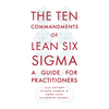 The Ten Commandments of Lean Six SIGMA: A Guide for Practitioners - Paperback