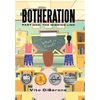 Botheration: Part One: The Missing Link - Hardcover