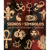 Signos Y Símbolos (Signs and Symbols): Guía Ilustrada de Su Origen Y Significado - Hardcover