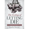 The Feeling of Letting Die: Necroeconomics and Victorian Fiction - Hardcover