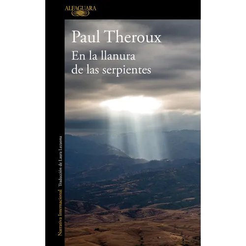 En La Llanura de Las Serpientes: Viajes Por Los Caminos de México / On the Plain of Snakes: A Mexican Journey - Paperback
