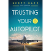 Trusting Your Autopilot - Paperback