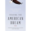 Chasing the American Dream: Understanding What Shapes Our Fortunes - Paperback