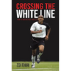 Crossing the White Line - Paperback