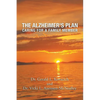 The Alzheimer's Plan: Caring for a Family Member - Paperback