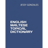 English Maltese Topical Dictionary - Paperback