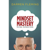 Mindset Mastery: Do less. Achieve more. - Paperback