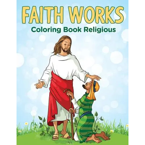 Faith Works: Coloring Book Religious - Paperback