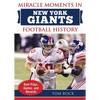 Miracle Moments in New York Giants Football History: Best Plays, Games, and Records - Hardcover