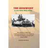 The Reservist: This Is the Story of Wally's War. a Highly Personal Account of His Experiences in the Tank Corps Throughout the Turmoil of Ww2. - Paperback