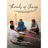 Threads of Change: An Essential Guide To Weaving Traditional Art & Modern Business - Paperback