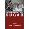 Understand Me, Sugar - Paperback
