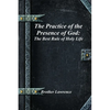 The Practice of the Presence of God: The Best Rule of Holy Life - Paperback