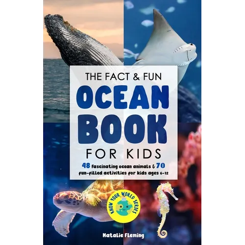 The Fact & Fun Ocean Book for Kids: 48 Fascinating Ocean Animals & 70 Fun-Filled Activities for Kids Ages 6-12 - Paperback