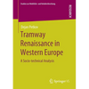Tramway Renaissance in Western Europe: A Socio-Technical Analysis - Paperback