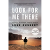 Look for Me There: Grieving My Father, Finding Myself - Hardcover