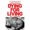 Dying for a Living: Sins & Confessions of a Hollywood Villain & Libertine Patriot - Hardcover