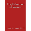 The Subjection of Women: Original Edition of 1911 - Paperback