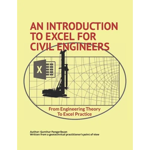 An Introduction to Excel for Civil Engineers: From Engineering Theory to Excel Practice - Paperback