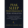 Peak Sleep Performance for Athletes: The Cutting-edge Sleep Science That Will Guarantee a Competitive Advantage - Paperback