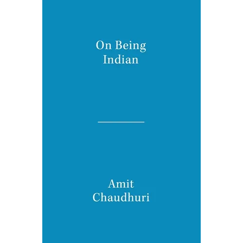 On Being Indian: The Organic Intellectual, Mystical Poetry, and Lineages of Indian Rationalism - Paperback