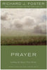 Prayer: Finding the Heart's True Home - Hardcover