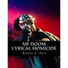 MF Doom: Lyrical Homicide - Paperback