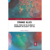 Strange Allies: Britain, France and the Dilemmas of Disarmament and Security, 1929-1933 - Paperback