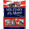 Military Fly Moms: Sharing Memories, Building Legacies, Inspiring Hope - Paperback