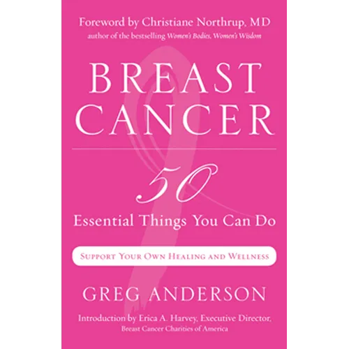 Breast Cancer: 50 Essential Things to Do (Breast Cancer Gift for Women, for Readers of Dear Friend) - Paperback