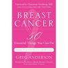Breast Cancer: 50 Essential Things to Do (Breast Cancer Gift for Women, for Readers of Dear Friend) - Paperback