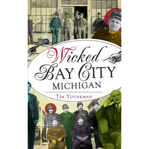 Wicked Bay City, Michigan - Hardcover