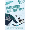 Matching All the Way Special Edition - Paperback