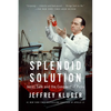 Splendid Solution: Jonas Salk and the Conquest of Polio - Paperback