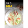 Gaps Diet: 40+ Breakfast, Dessert and Smoothie Recipes designed for a healthy and balanced GAPS diet - Paperback