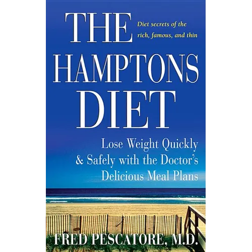 The Hamptons Diet: Lose Weight Quickly and Safely with the Doctor's Delicious Meal Plans - Paperback