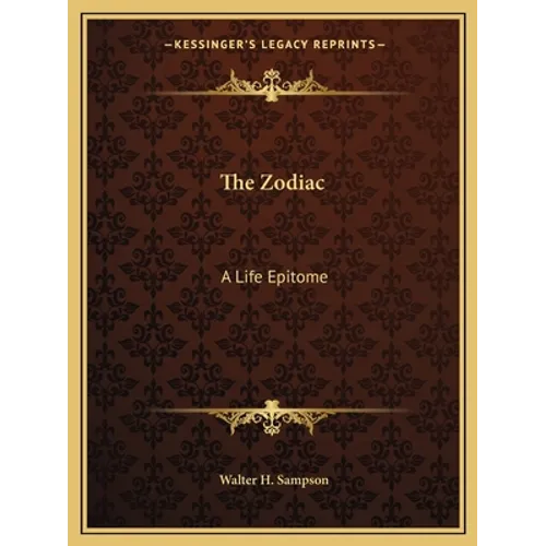 The Zodiac: A Life Epitome - Paperback