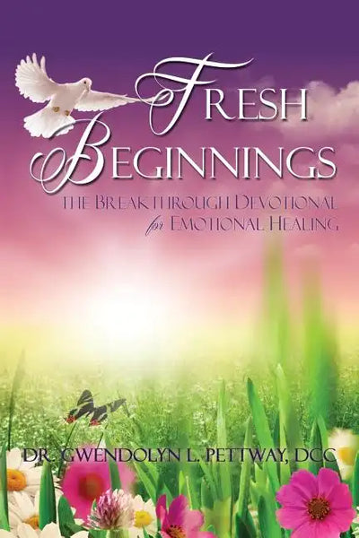 Fresh Beginnings: The Breakthrough Devotional for Emotional Healing - Paperback