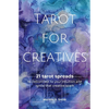Tarot for Creatives: 21 Tarot Spreads to (Re)Connect to Your Intuition and Ignite That Creative Spark - Paperback