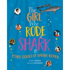 The Girl Who Rode a Shark: And Other Stories of Daring Women - Hardcover