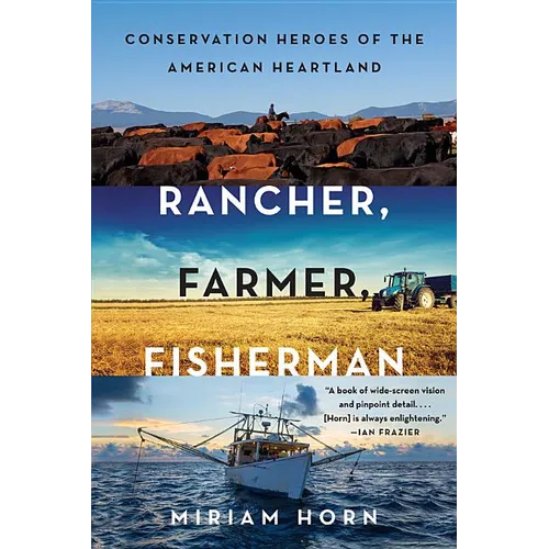 Rancher, Farmer, Fisherman: Conservation Heroes of the American Heartland - Paperback