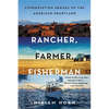 Rancher, Farmer, Fisherman: Conservation Heroes of the American Heartland - Paperback