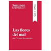 Las flores del mal de Charles Baudelaire (Guía de lectura): Resumen y análisis completo - Paperback
