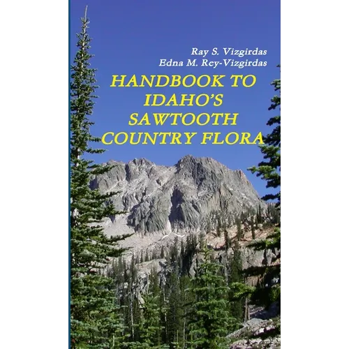 Handbook to Idaho's Sawtooth Country Flora - Paperback