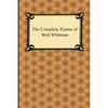 The Complete Poems of Walt Whitman - Paperback