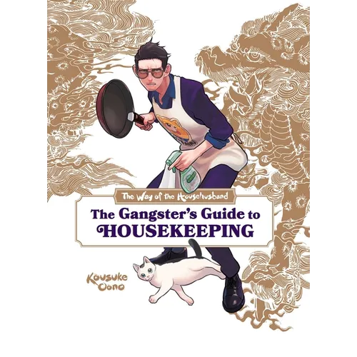 The Way of the Househusband: The Gangster's Guide to Housekeeping - Hardcover