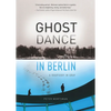 Ghost Dance in Berlin: A Rhapsody in Gray - Paperback